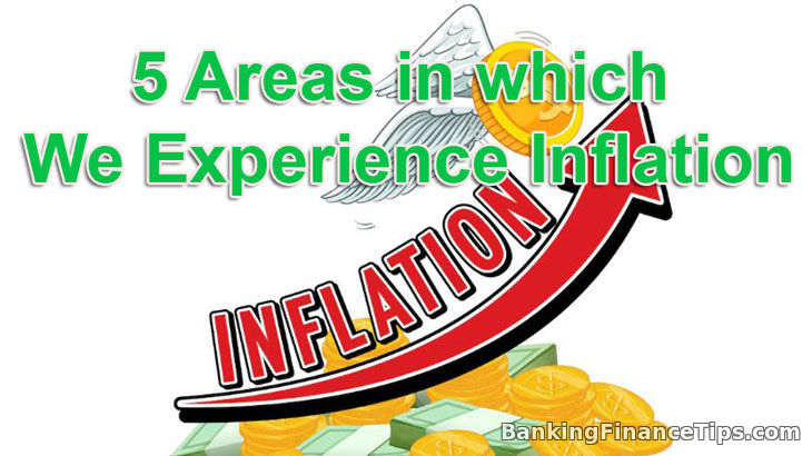 5 Areas in which we experience Inflation